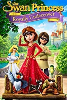 The Swan Princess Royally Undercover