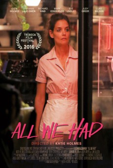 ดูหนังออนไลน์ฟรี All We Had (2016) บรรยายไทย