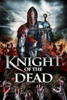 ดูหนังออนไลน์ฟรี Knight of the Dead อัศวินพิฆาตปีศาจ (2013)