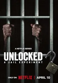 ดูหนังออนไลน์ฟรี Unlocked A Jail Experiment (2024) บททดสอบในคุก